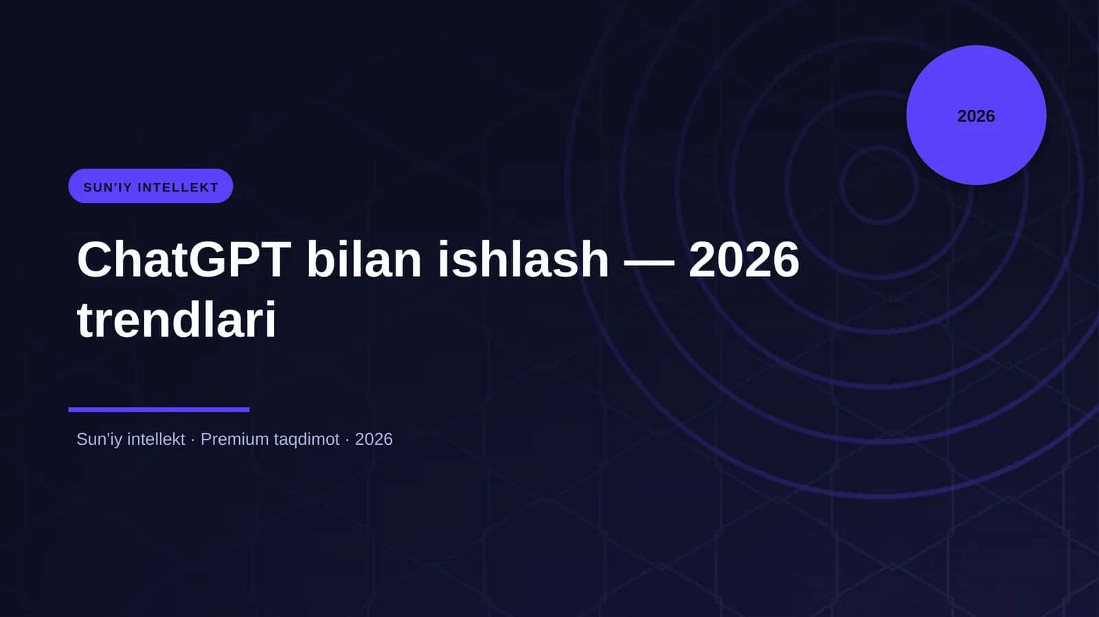 ChatGPT bilan ishlash — 2026 trendlari