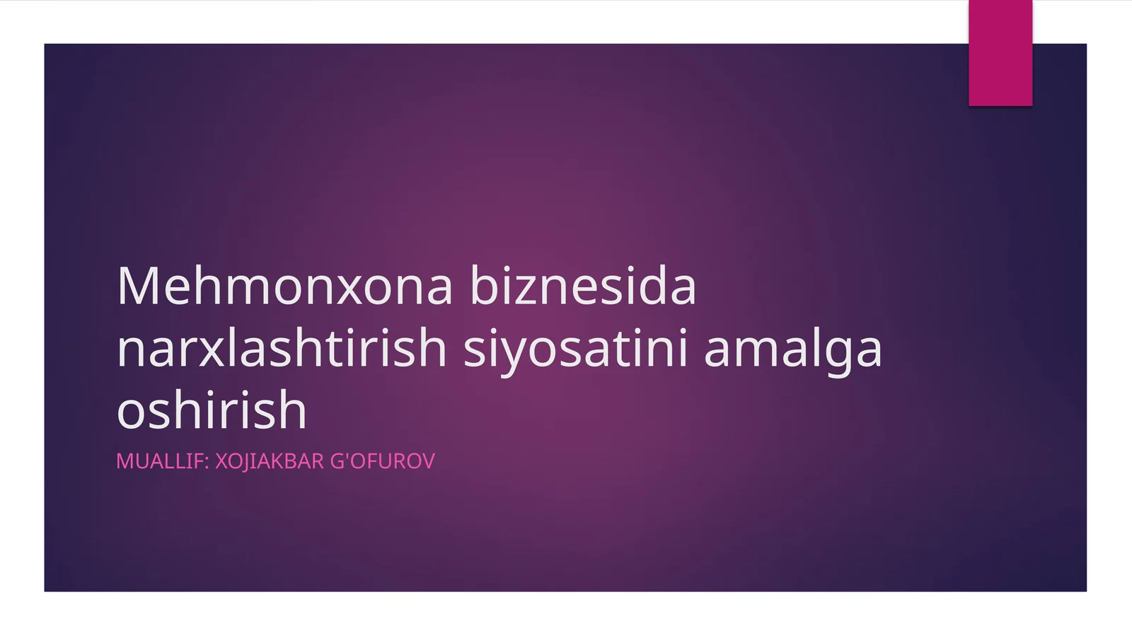 Mehmonxona biznesida narxlashtirish siyosatini amalga oshirish