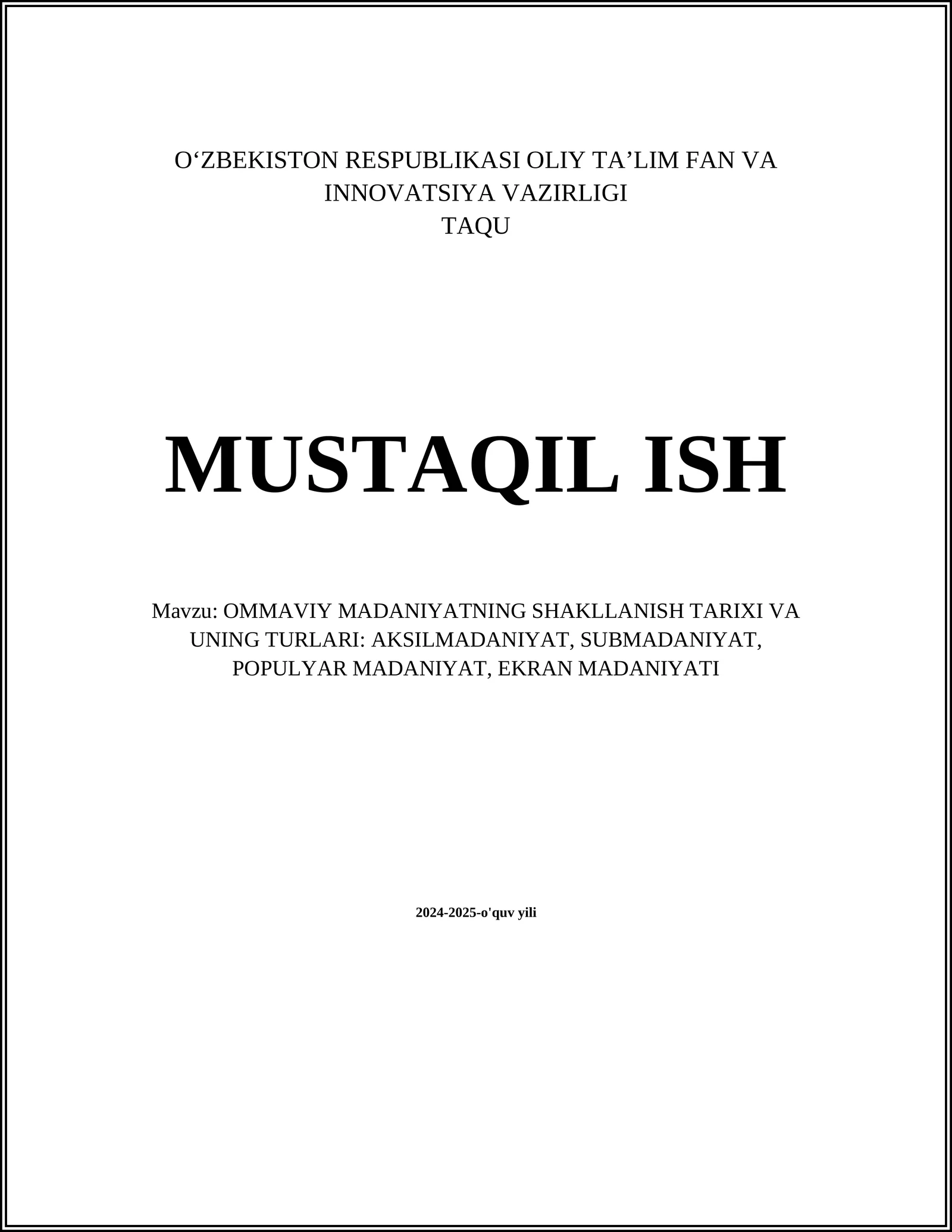 OMMAVIY MADANIYATNING SHAKLLANISH TARIXI VA UNING TURLARI: AKSILMADANIYAT, SUBMADANIYAT, POPULYAR MADANIYAT, EKRAN MADANIYATI