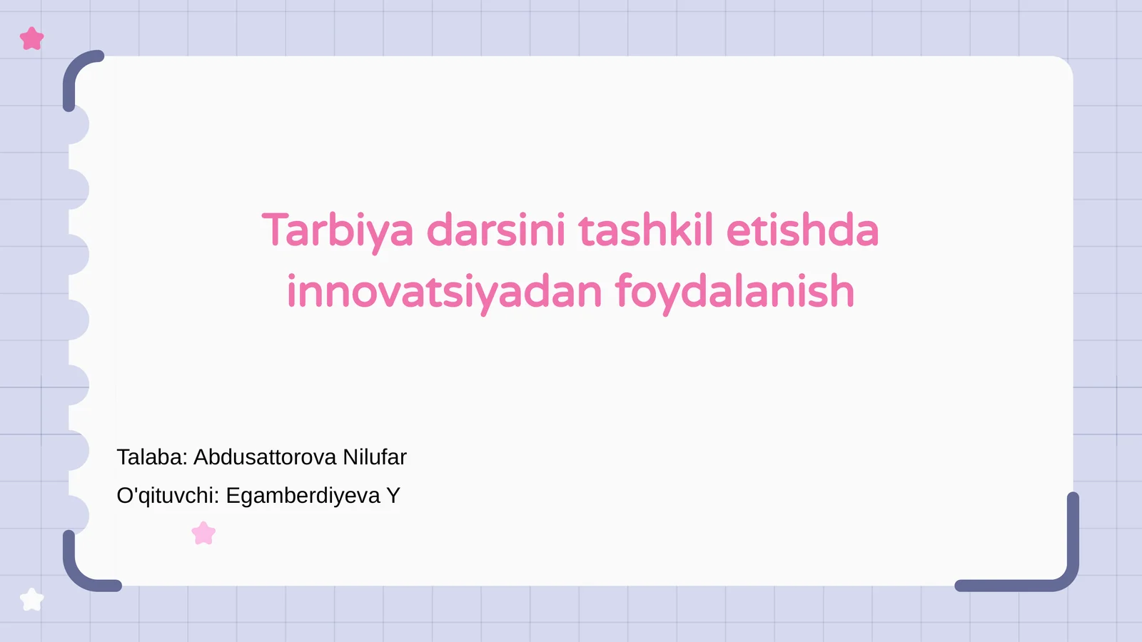 Tarbiya darsini tashkil etishda innovatsiyadan foydalanish