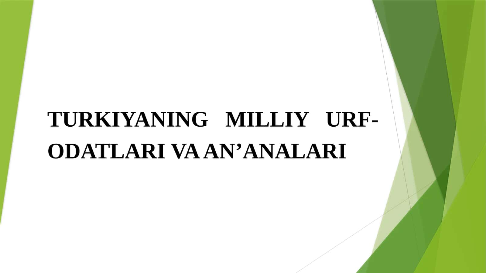 TURKIYANING MILLIY URF-ODATLARI VA AN’ANALARI
