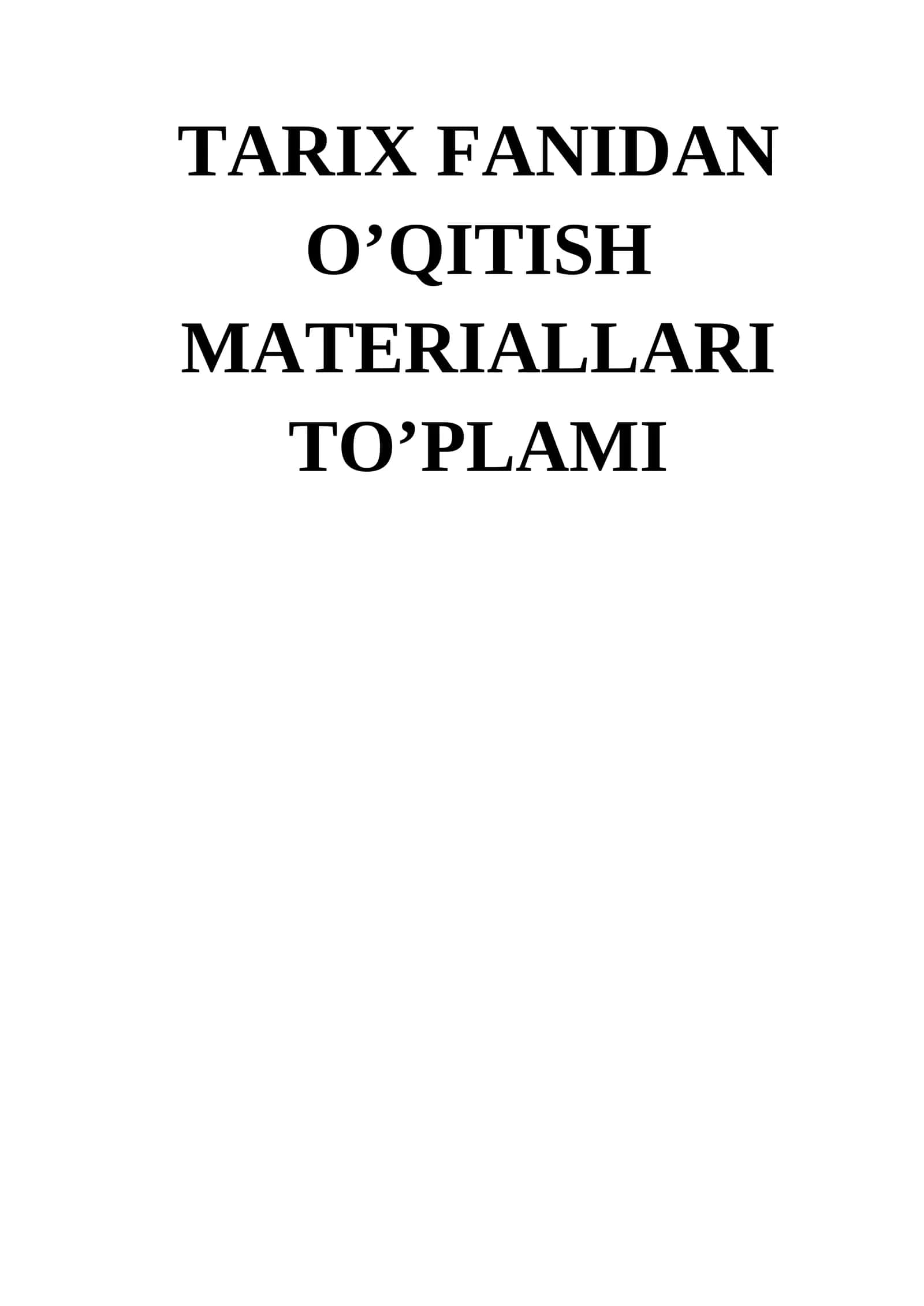 TARIX FANIDAN O’QITISH MATERIALLARI TO'PLAMI