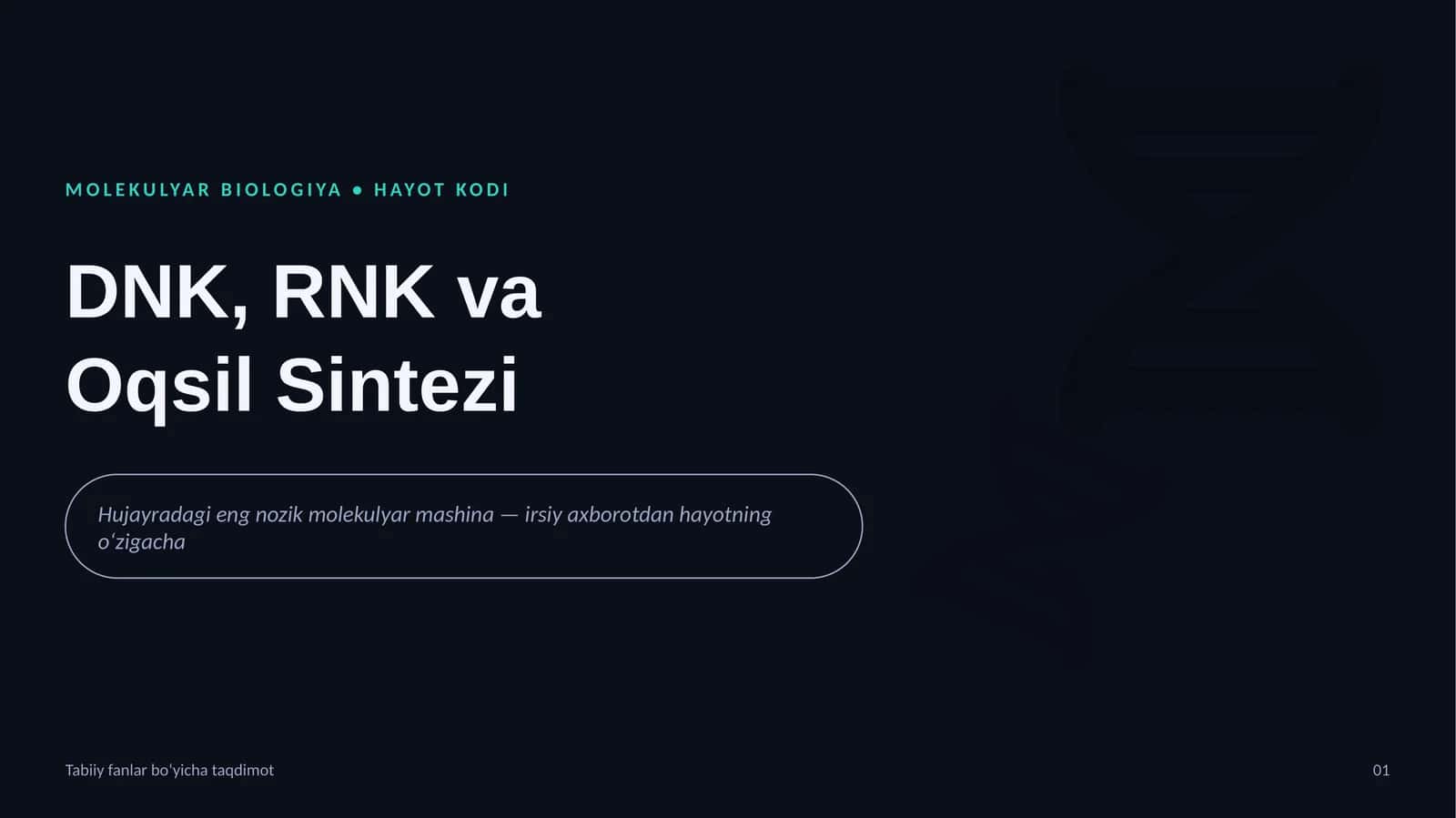 MOLEKULYAR BIOLOGIYA • HAYOT KODI