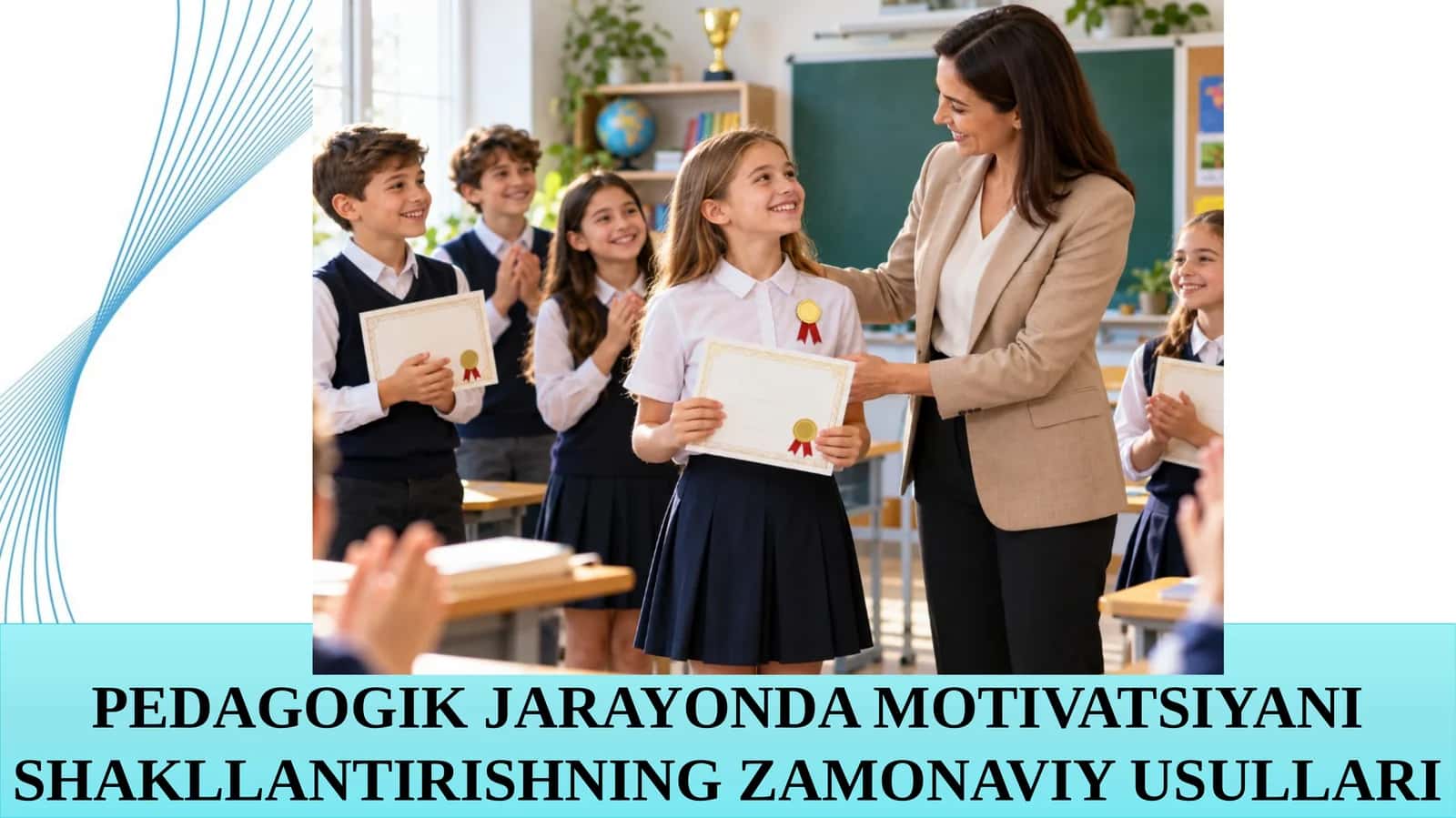 Pedagogik jarayonlarni motivatsiyalashning zamonaviy usullari