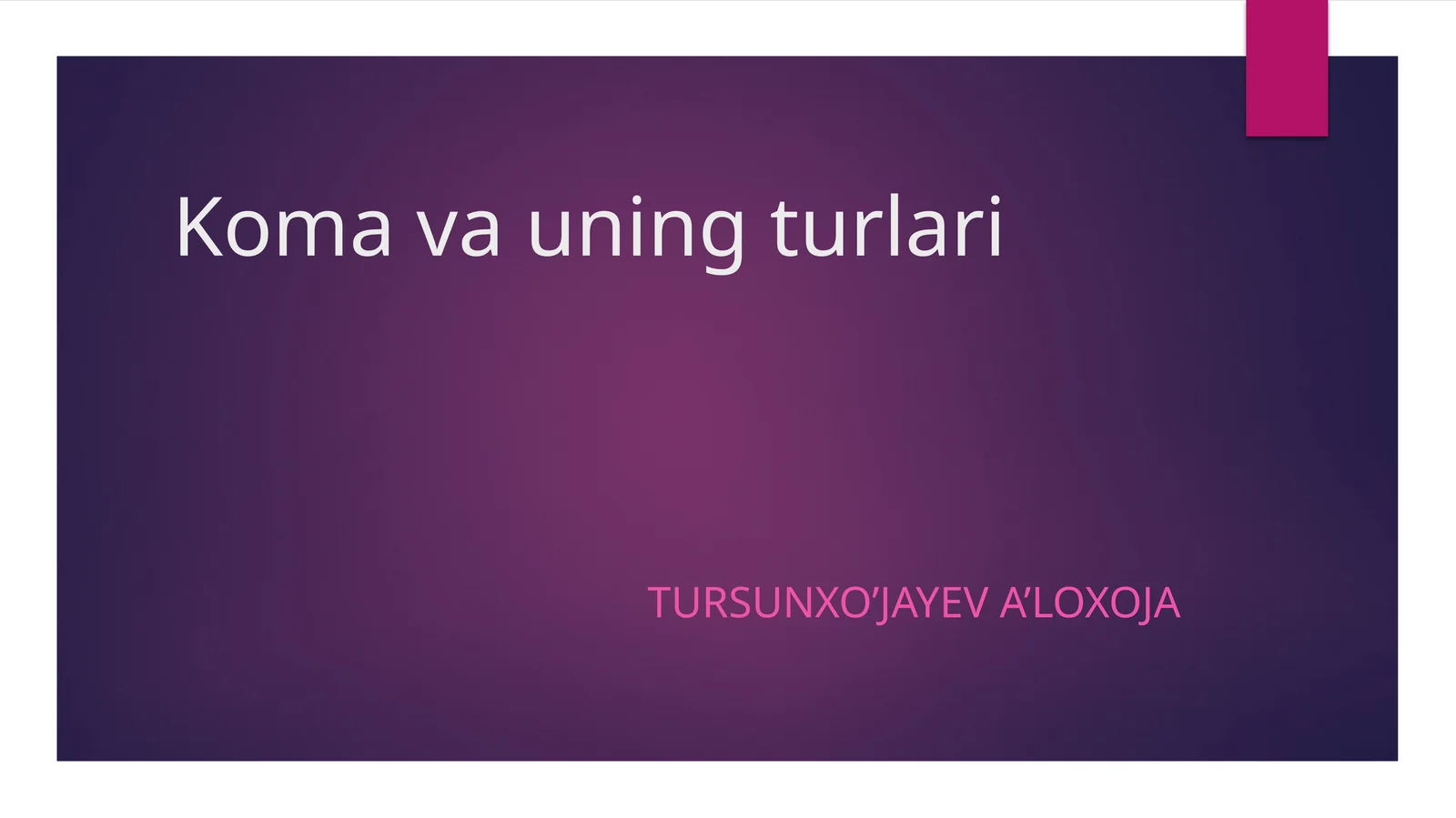 koma va uning turlari