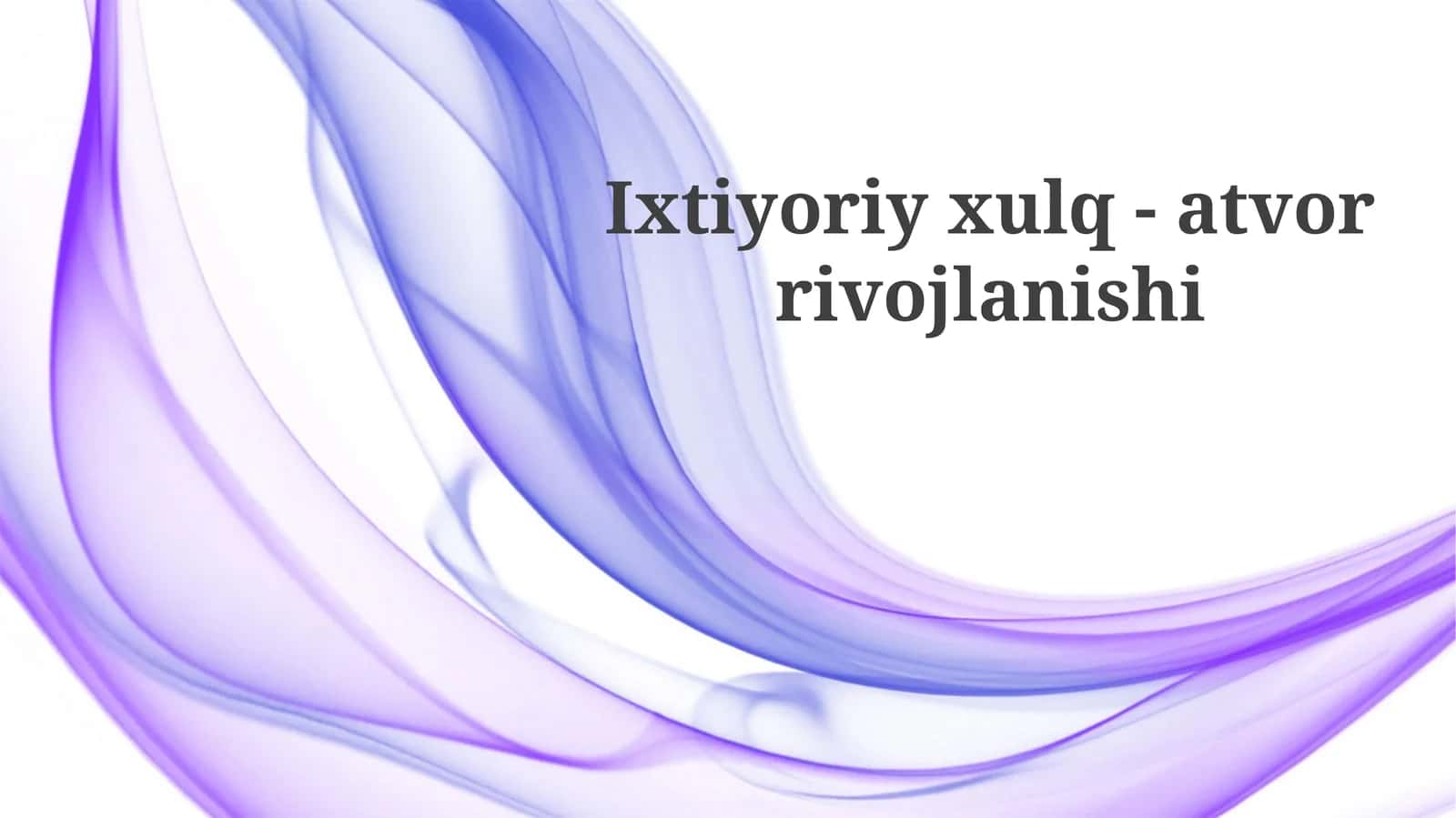 Ixtiyoriy Xulq-Atvor Rivojlanishining Asoslari