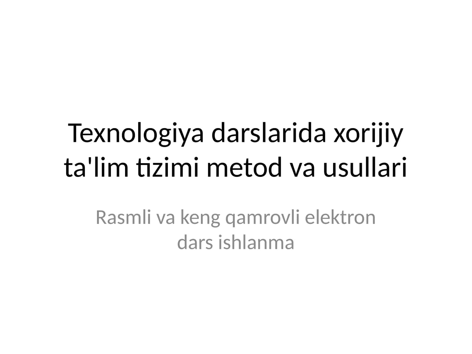 Texnologiya darslarida xorijiy ta'lim tizimi metod va usullari