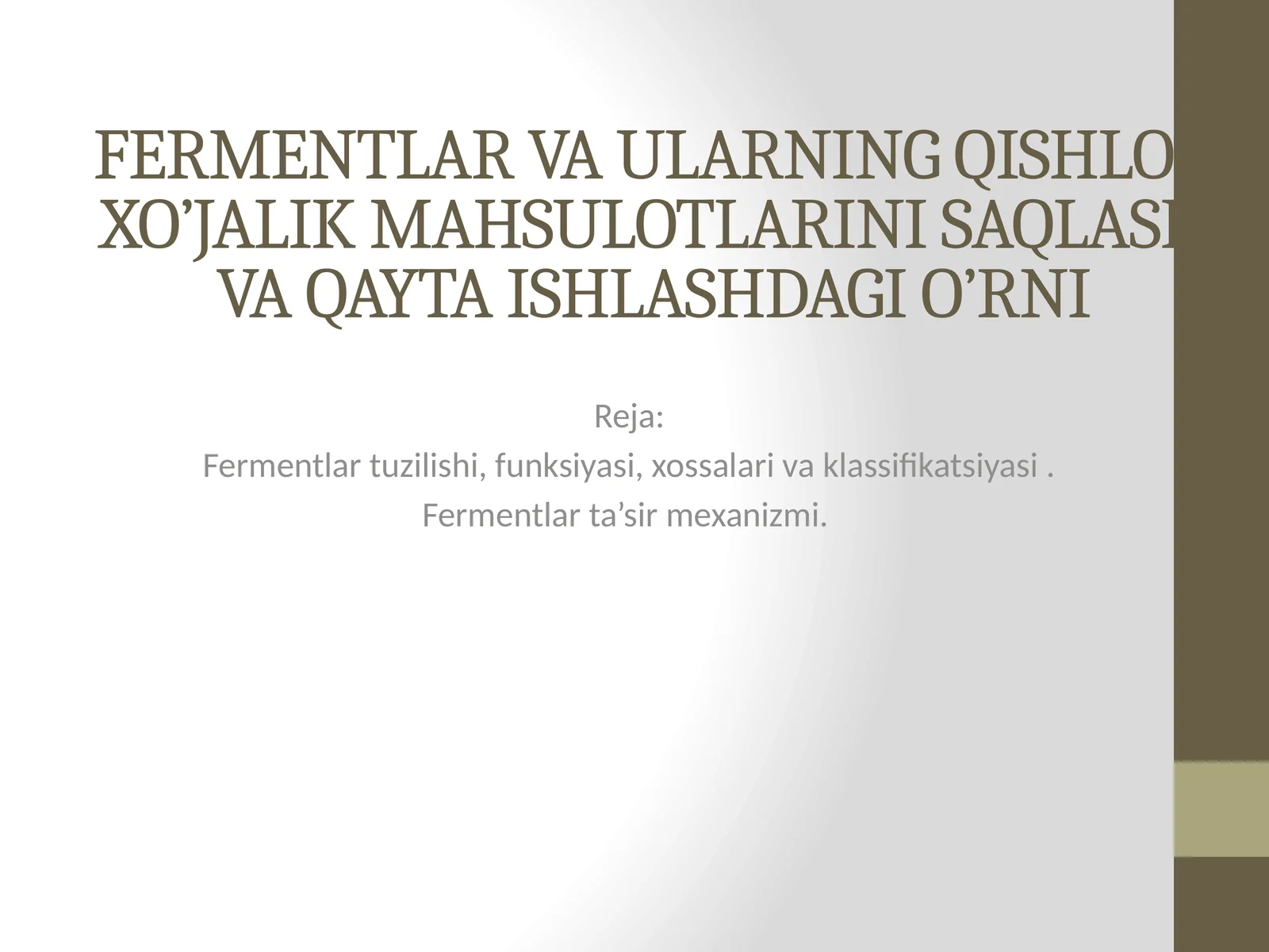 Fermentlar va Ularning Qishloq xo’jalik mahsulotlarini saqlash va qayta ishlashdagi o’rni