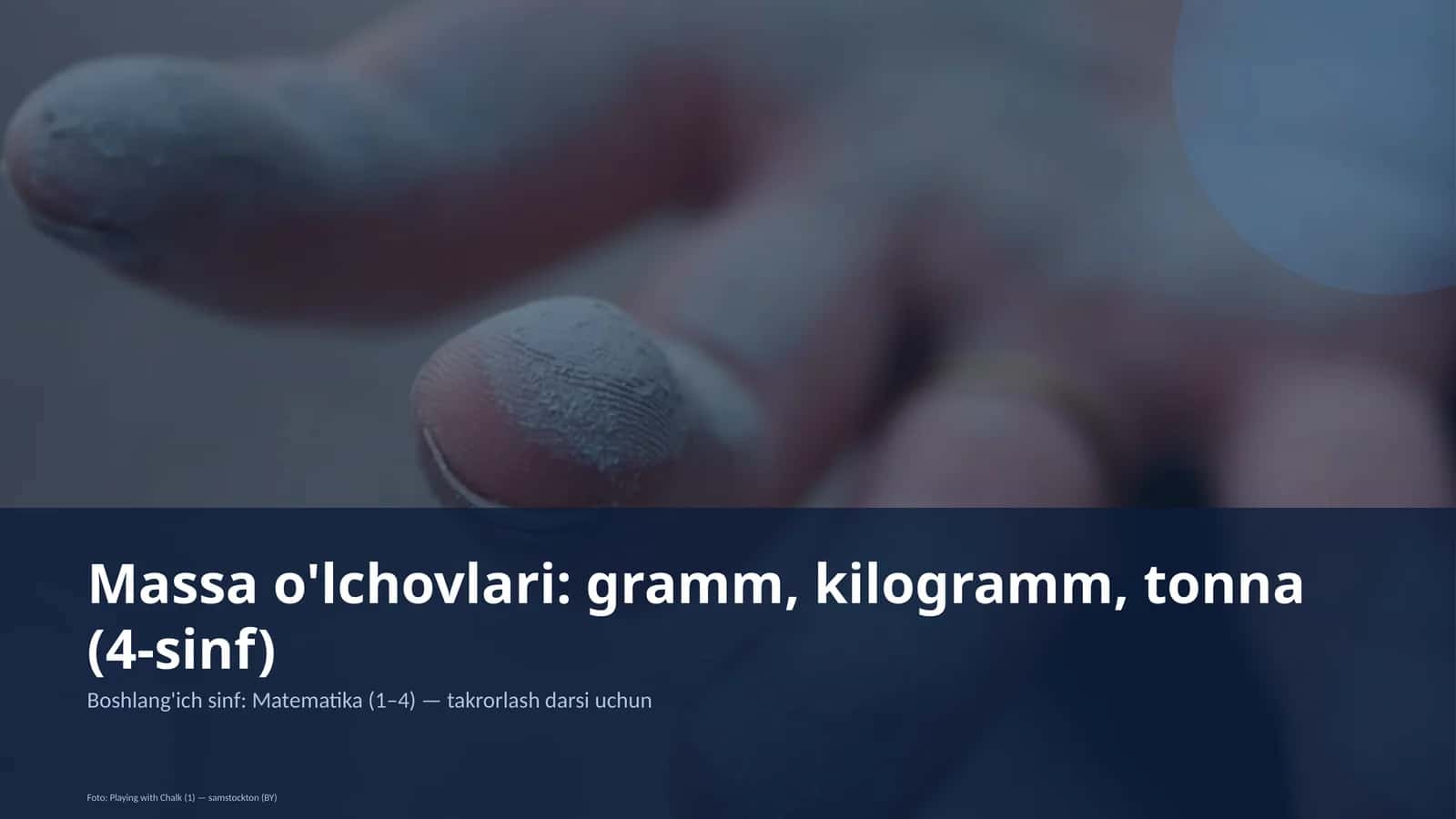 Massa o'lchovlari: gramm, kilogramm, tonna (4-sinf)