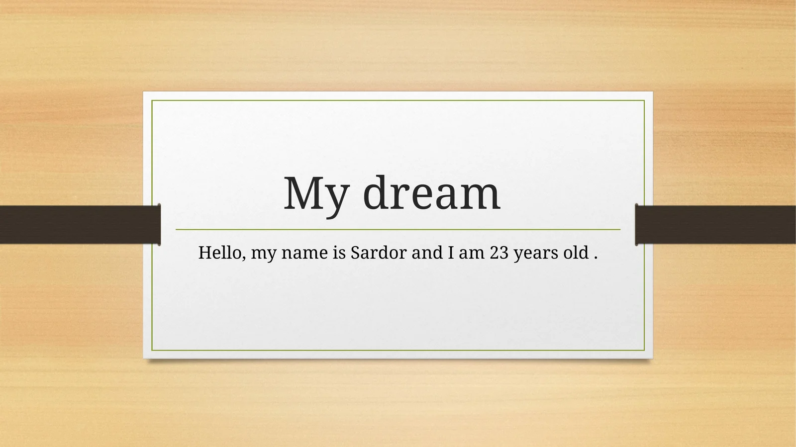 My dream
