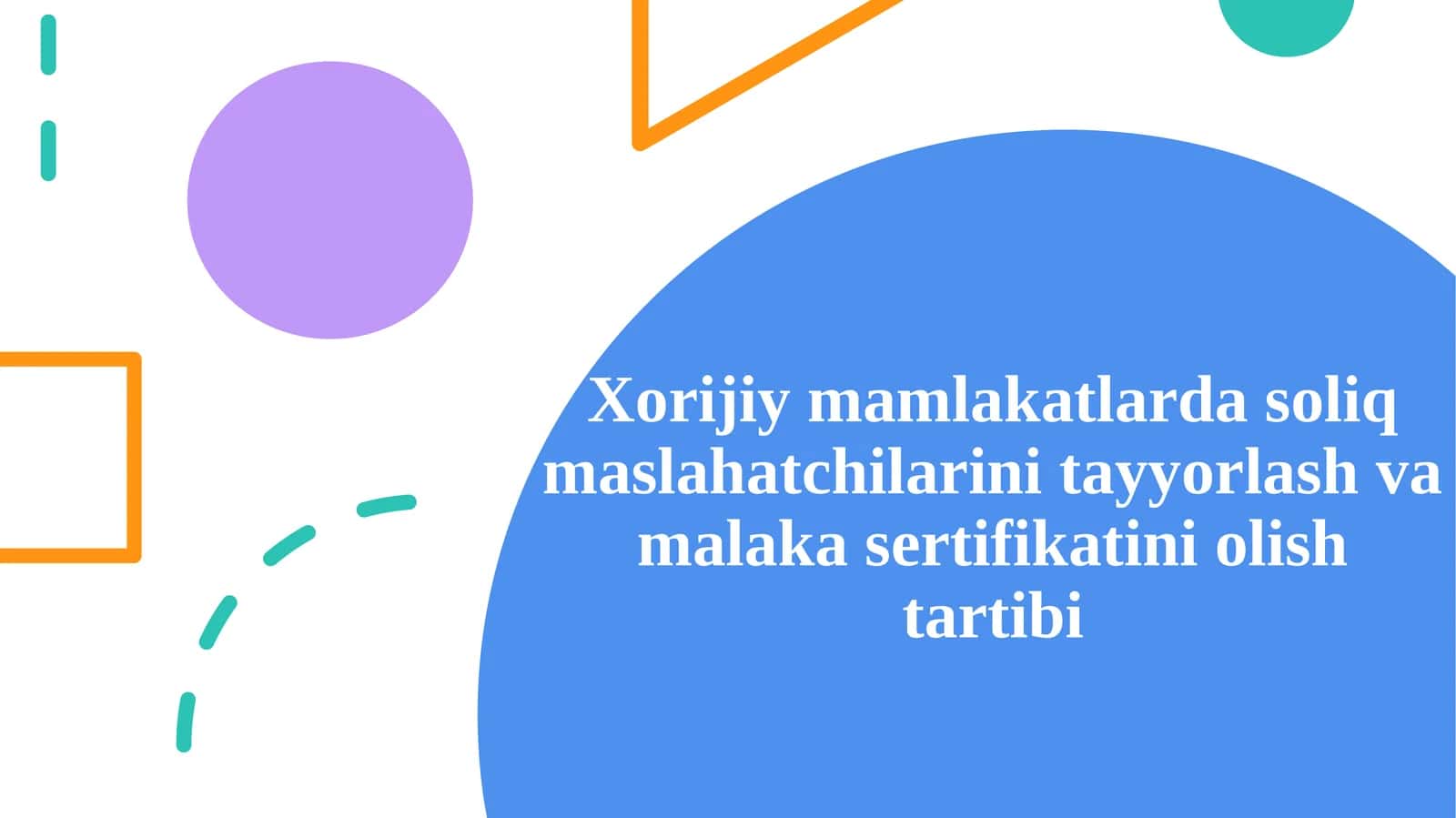 Xorijiy mamlakatlarda soliq maslahatchilarini tayyorlash va malaka sertifikatini olish