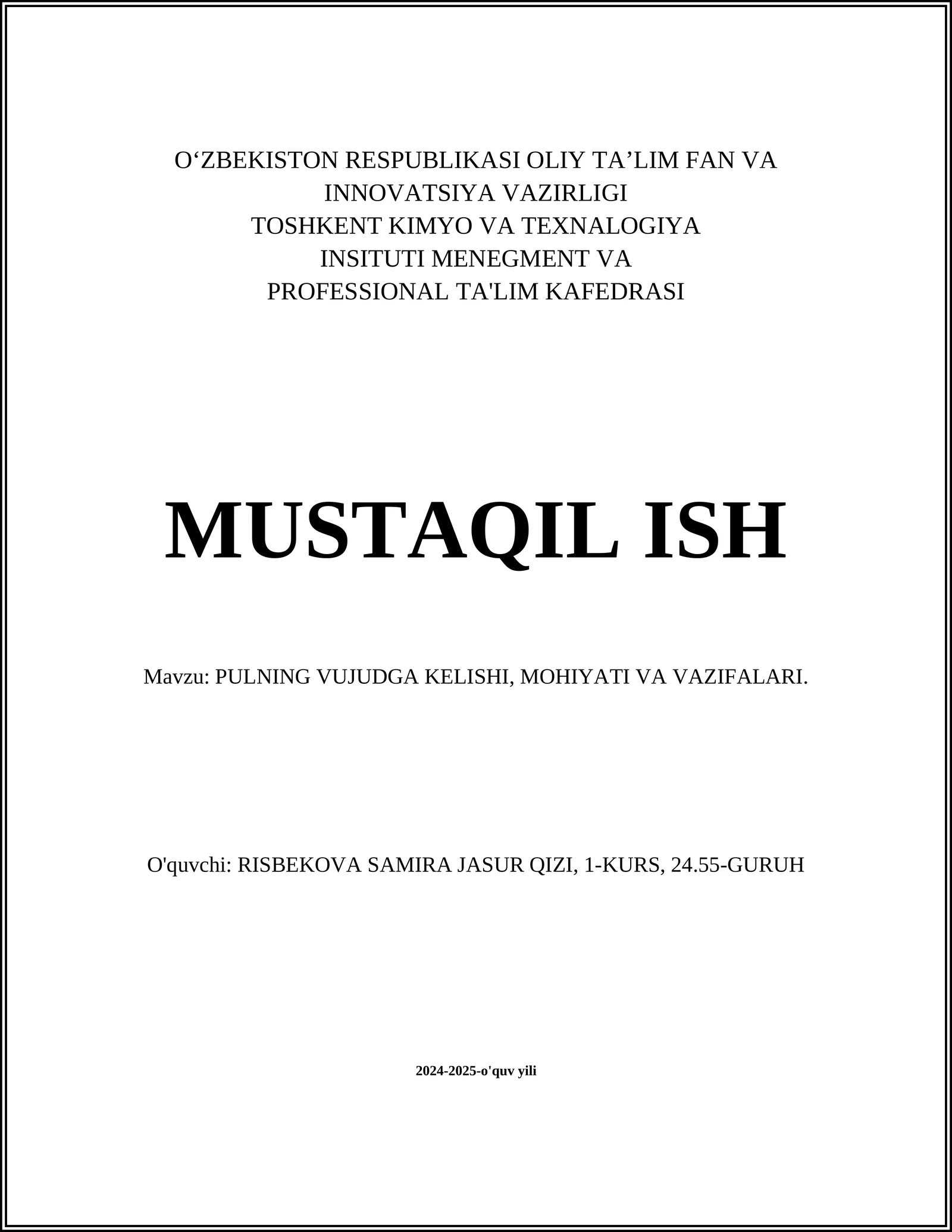 PULNING VUJUDGA KELISHI, MOHIYATI VA VAZIFALARI