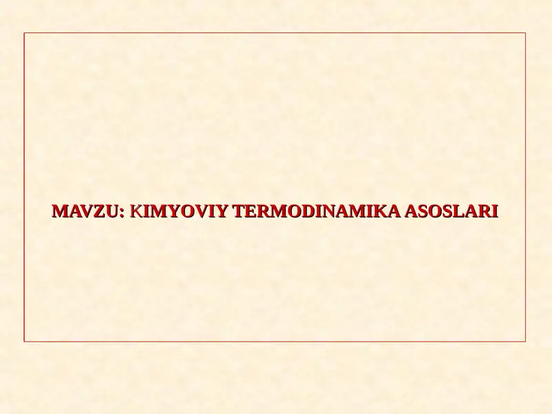 KIMYOVIY TERMODINAMIKA ASOSLARI