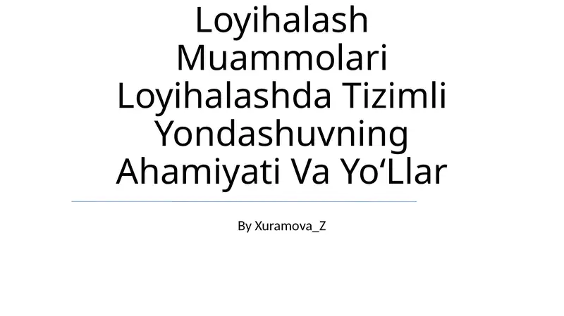 Mikro Va Makrologistik Tizimnilarni Loyihalash Muammolari Loyihalashda Tizimli Yondashuvning Ahamiyati Va YoʻLlar