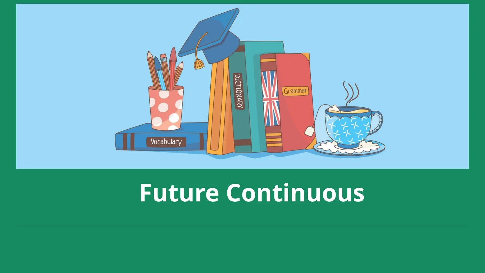 Future Continuous