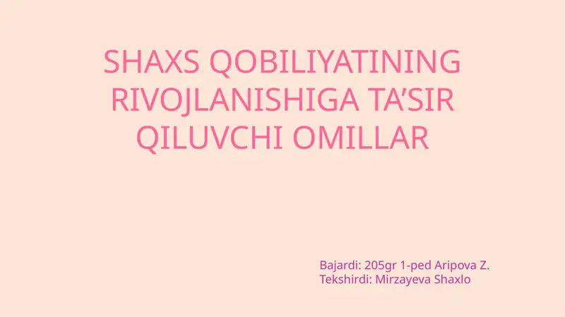SHAXS QOBILIYATINING RIVOJLANISHIGA TA’SIR QILUVCHI OMILLAR