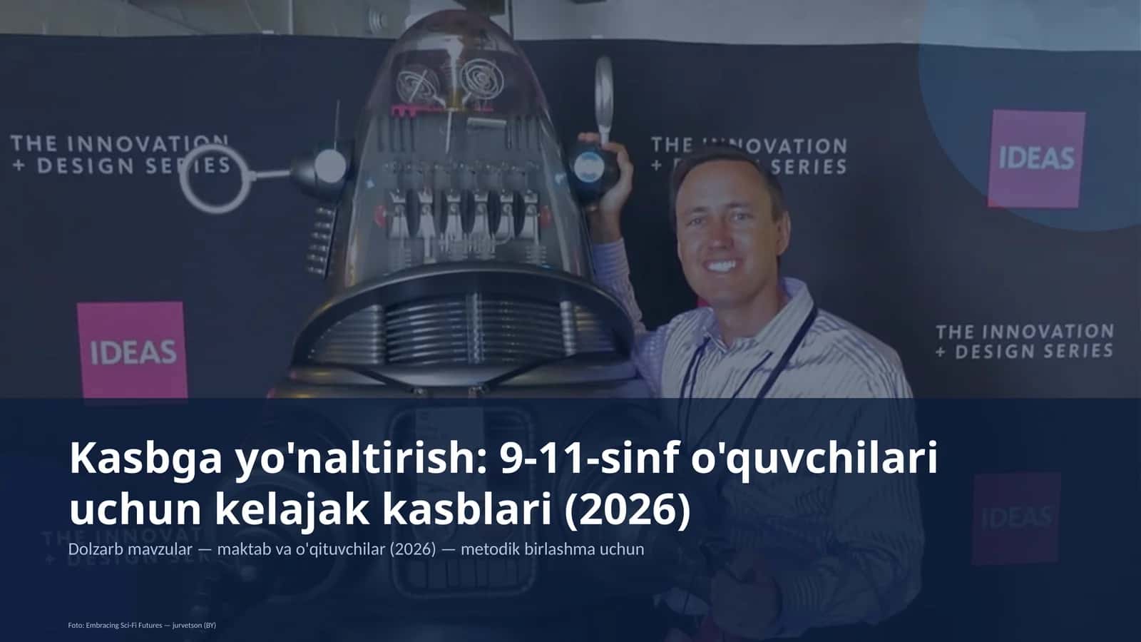 Kasbga yo'naltirish: 9-11-sinf o'quvchilari uchun kelajak kasblari (2026)