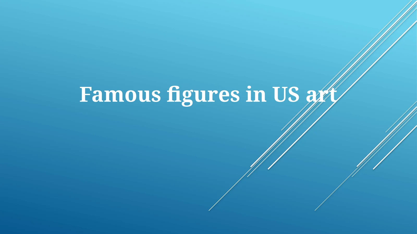 Famous figures in USart