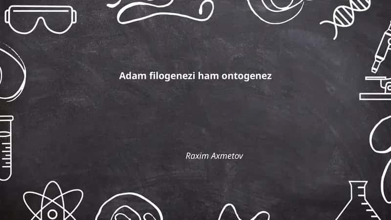 Adam filogenezi ham ontogenez