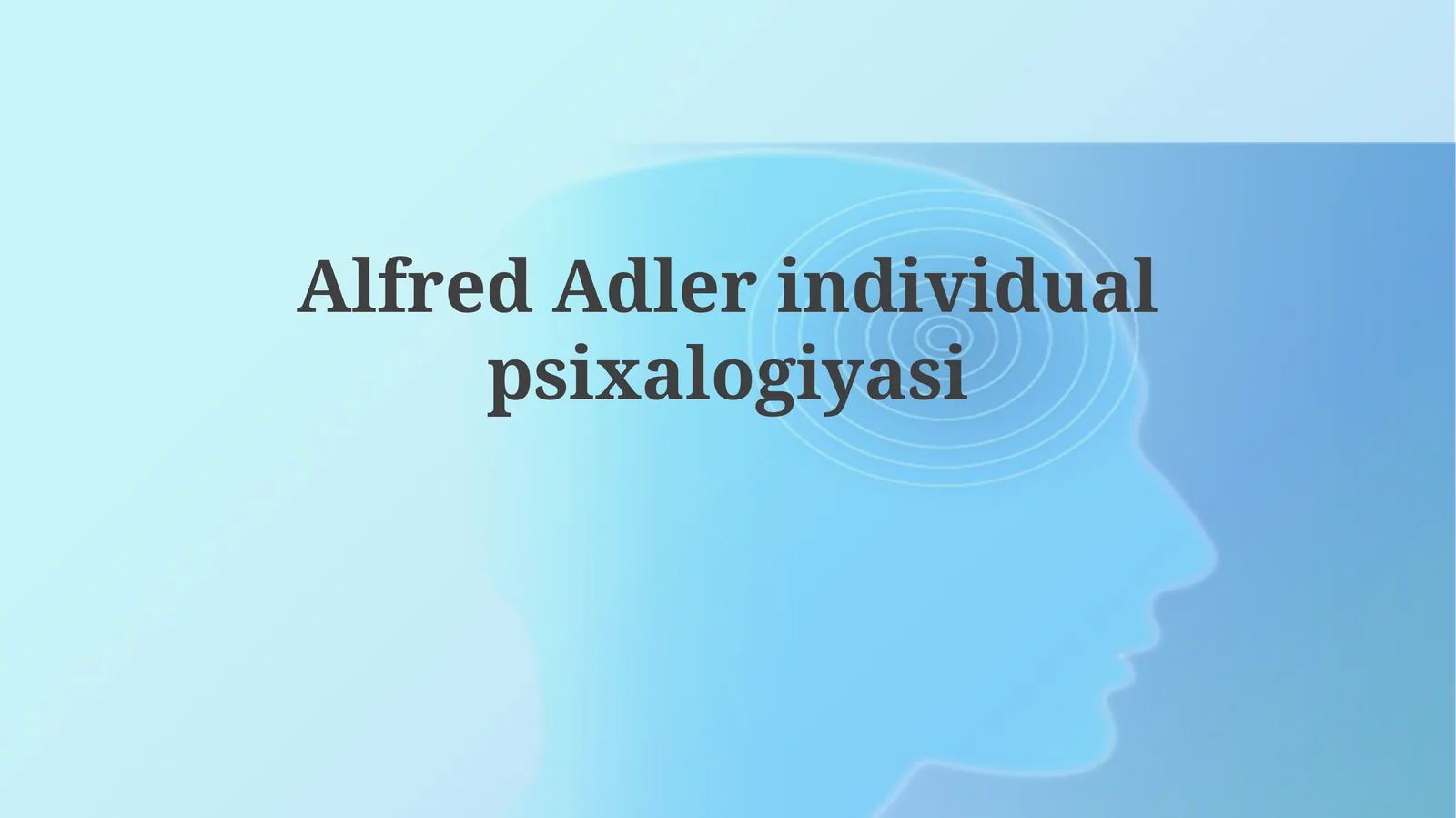 Alfred Adler individual psixalogiyasi