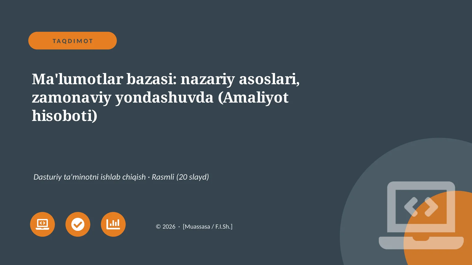 Ma'lumotlar bazasi: nazariy asoslari, zamonaviy yondashuvda (Amaliyot hisoboti)