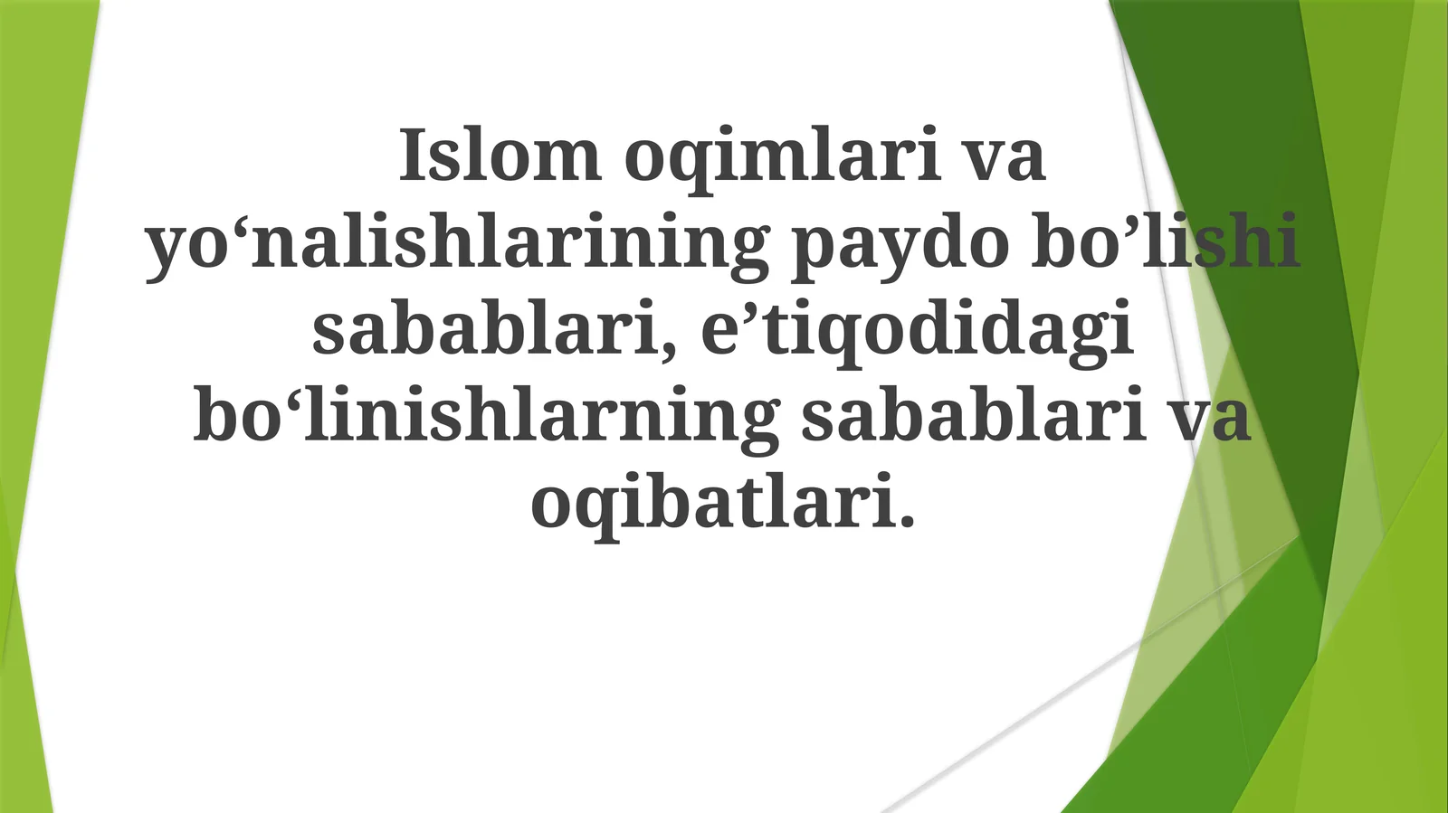 Islom mazhablari va maktablari paydo bo'lishining sabablari