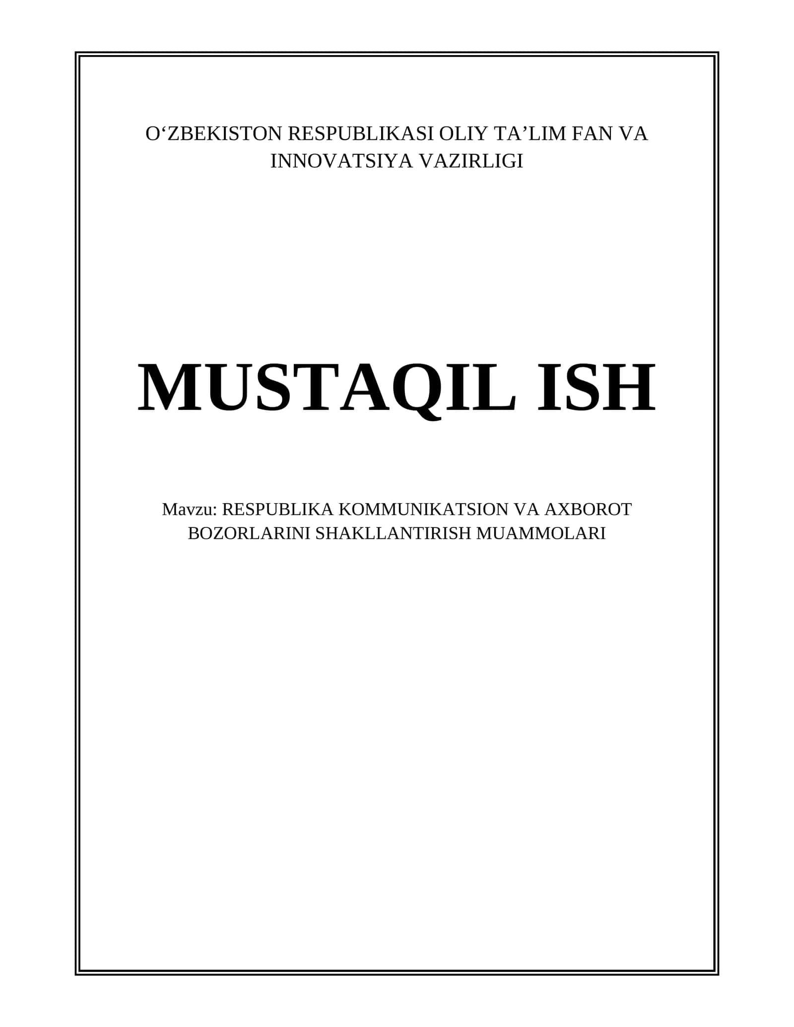RESPUBLIKA KOMMUNIKATSION VA AXBOROT BOZORLARINI SHAKLLANTIRISH MUAMMOLARI