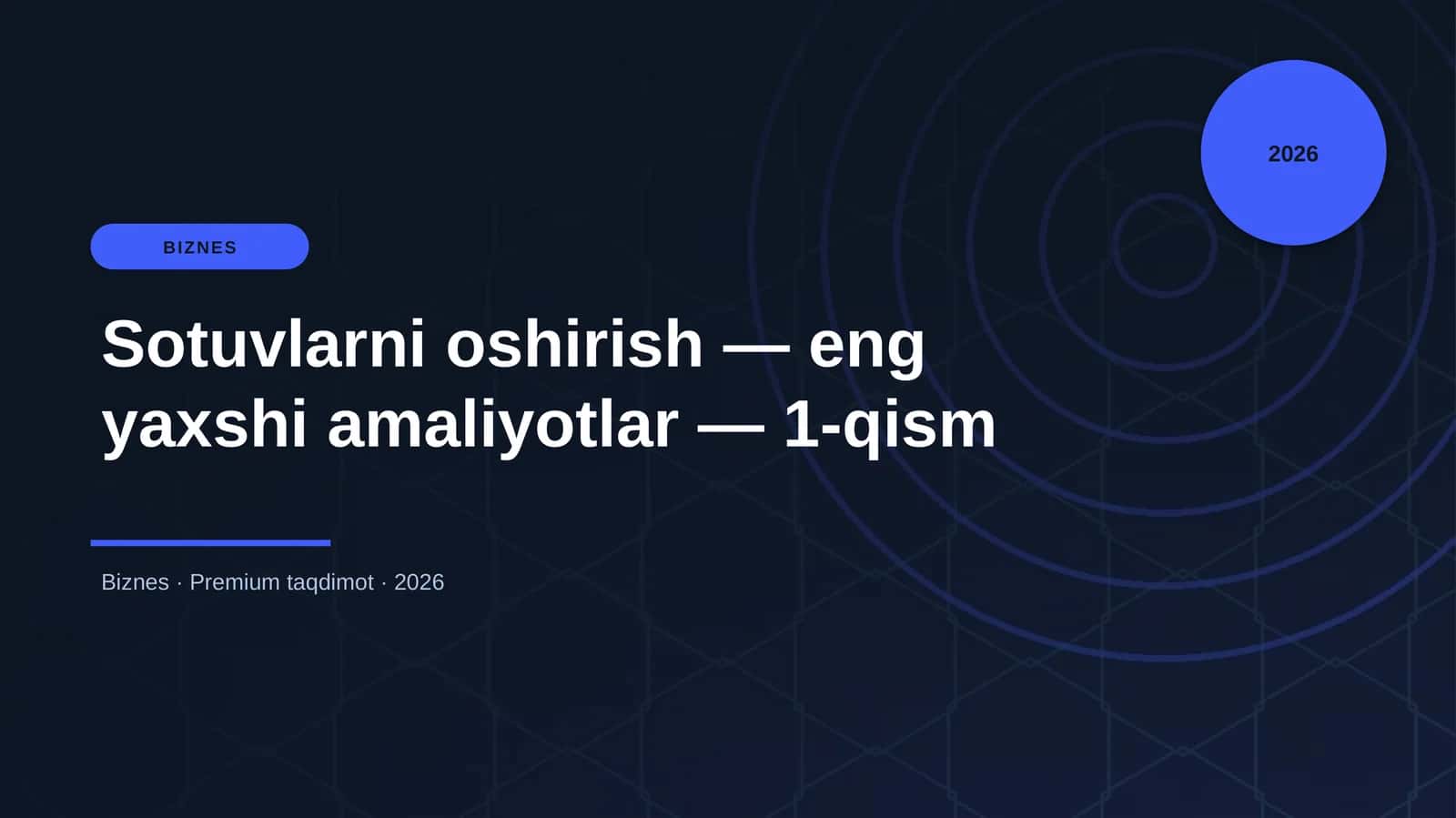Sotuvlarni oshirish — eng yaxshi amaliyotlar — 1-qis