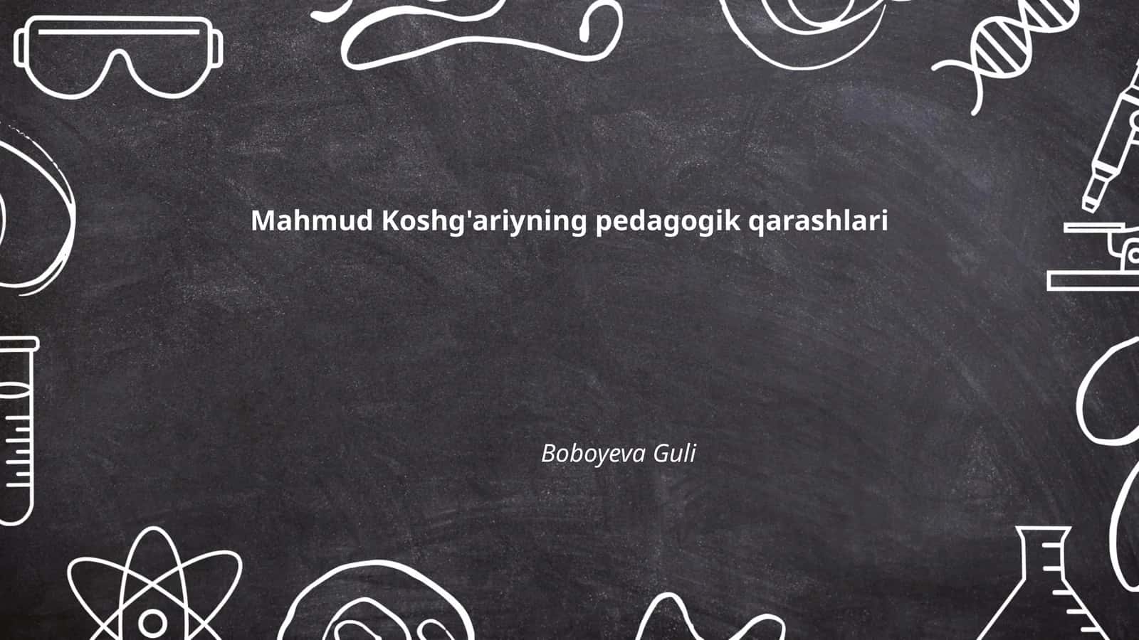 Mahmud Koshg'ariyning pedagogik qarashlari
