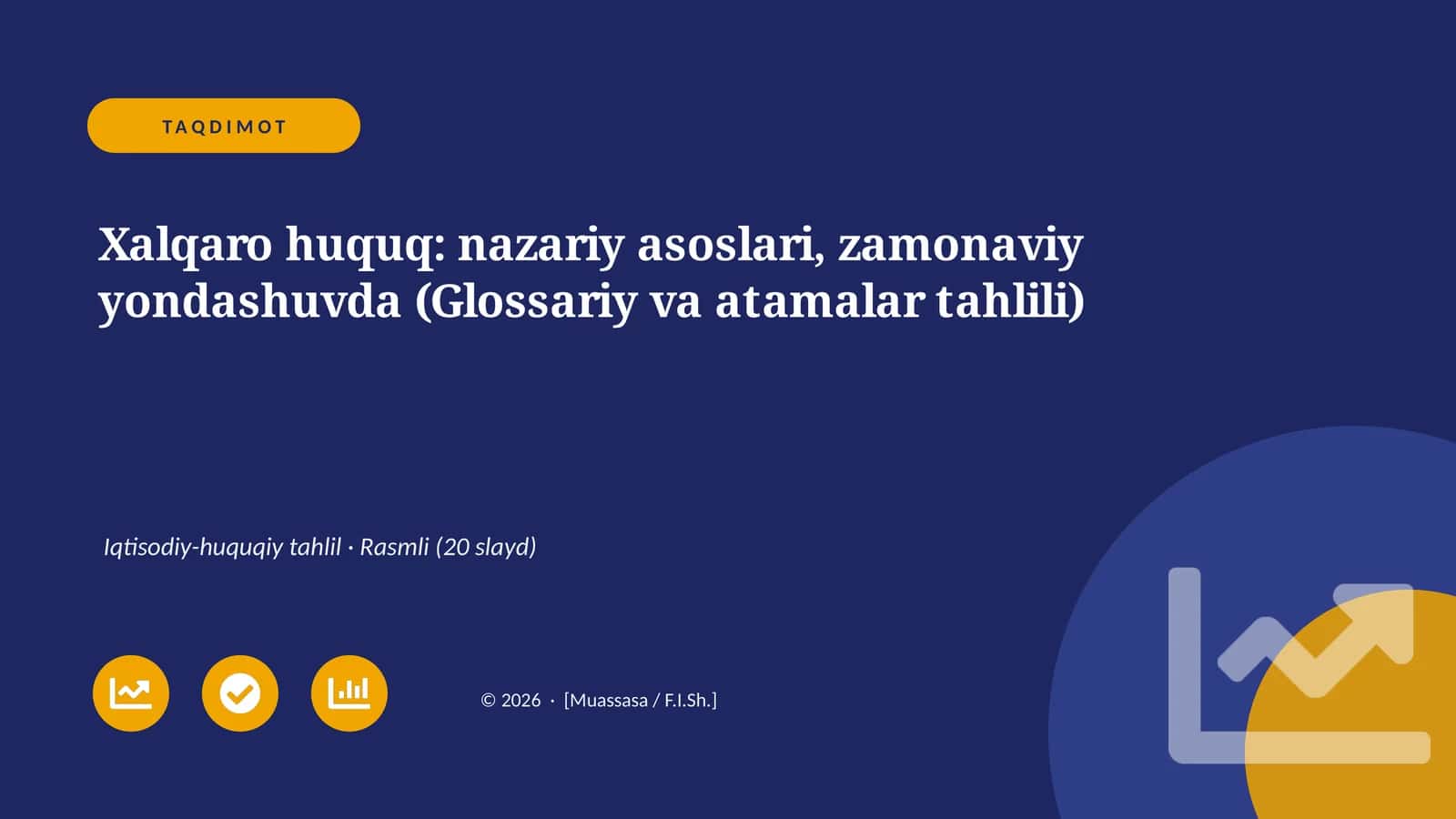 Xalqaro huquq: nazariy asoslari, zamonaviy yondashuvda (Glossariy va atamalar tahlili)