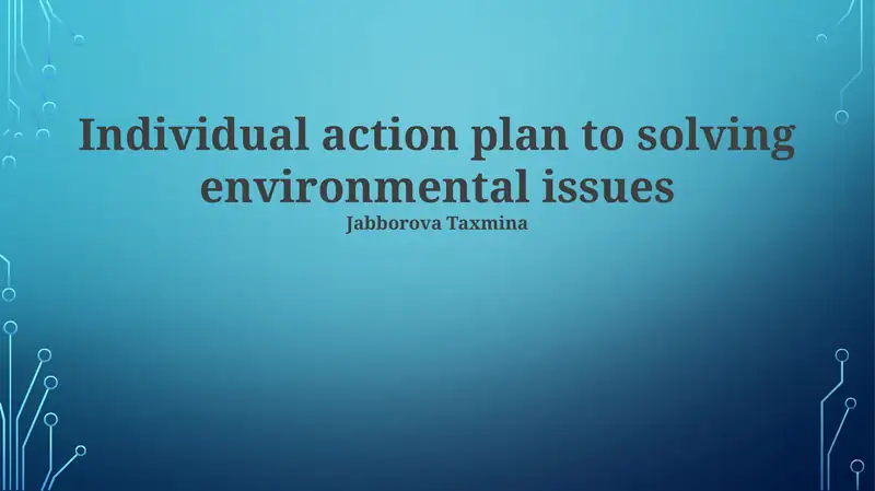 Individual Action Plan to Solving Environmental Issues
