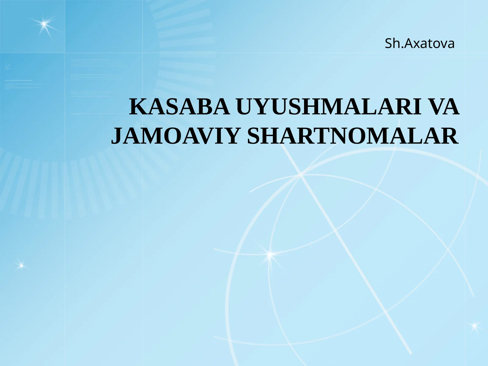 KASABA UYUSHMALARI VA JAMOAVIY SHARTNOMALAR