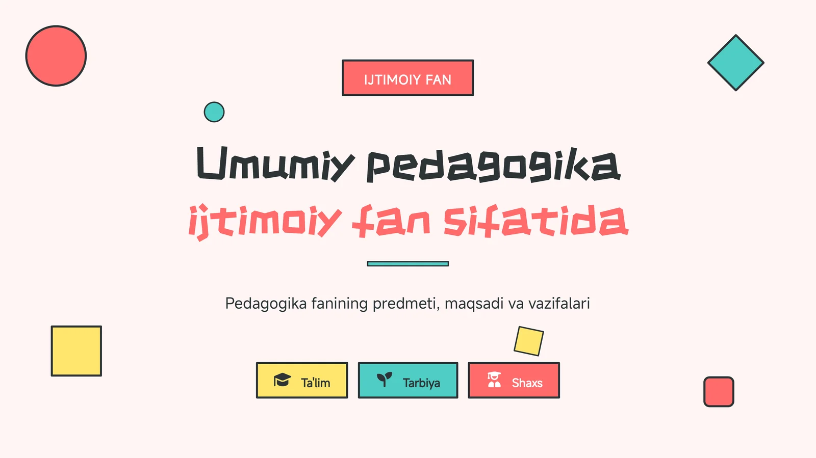 IJTIMOIY FAN Umumiy pedagogika
