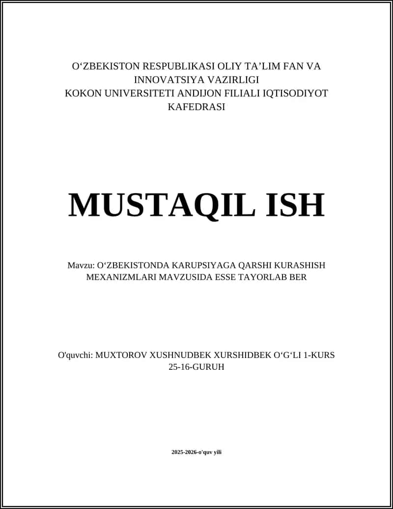O'ZBEKISTONDA KARUPSIYAGA QARSHI KURASHISH MEXANIZMLARI MAVZUSIDA ESSE TAYORLAB BER