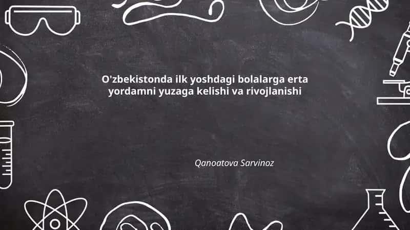 O'zbekistonda ilk yoshdagi bolalarga erta yordamni yuzaga kelishi va rivojlanishi