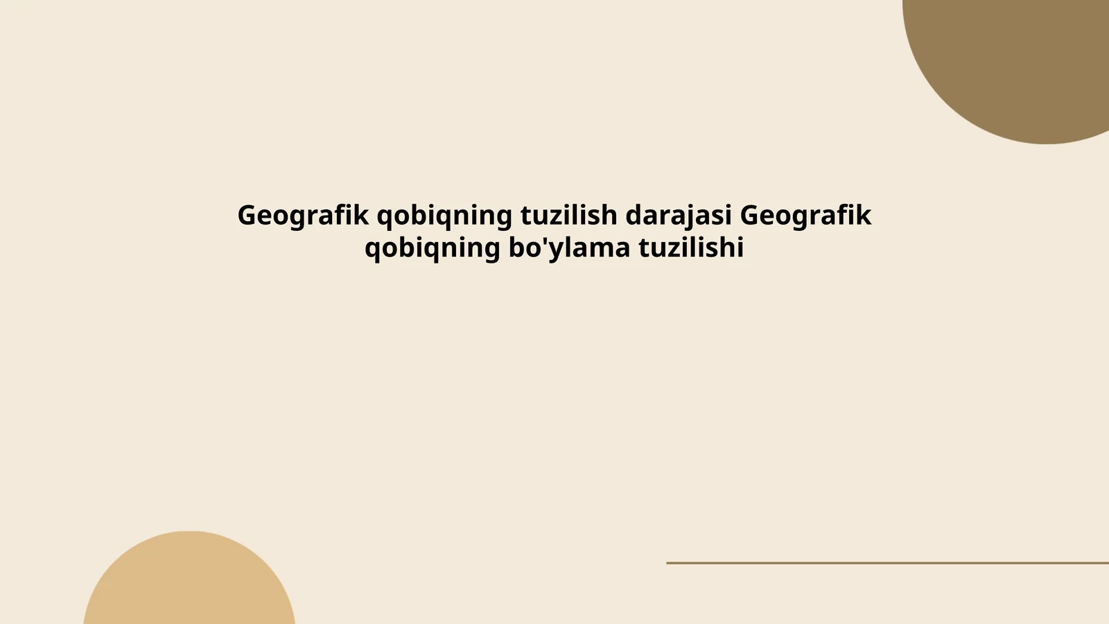 Geografik qobiqning tuzilish darajasi Geografik qobiqning bo'ylama tuzilishi