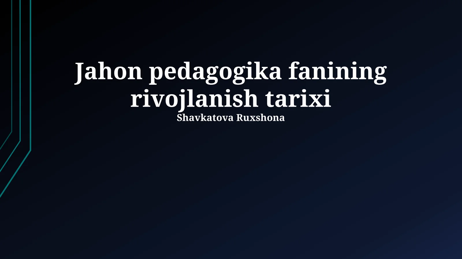 Jahon pedagogika fanining rivojlanish tarixi