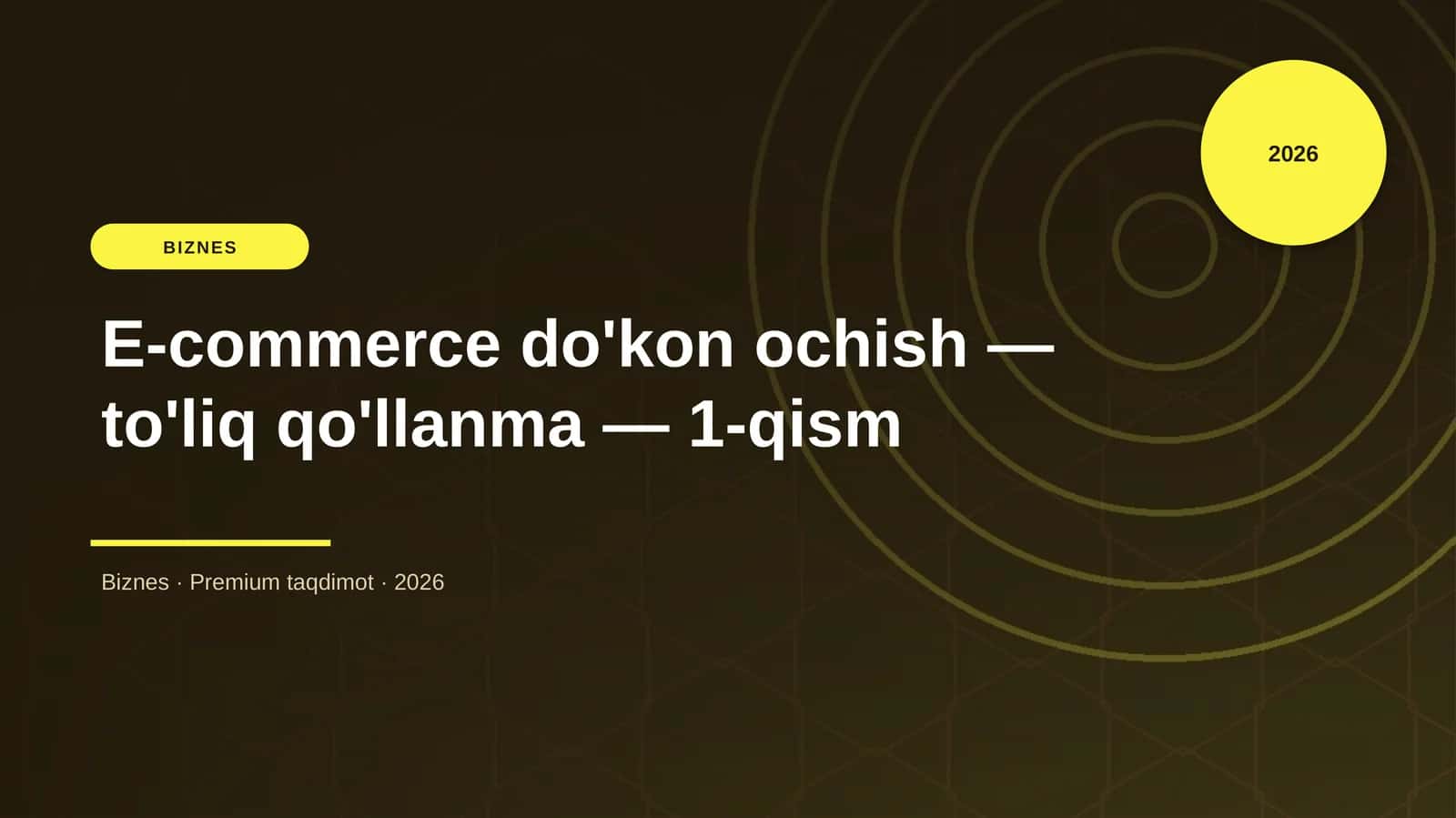 E-commerce do'kon ochish — to'liq qo'llanma — 1-qism