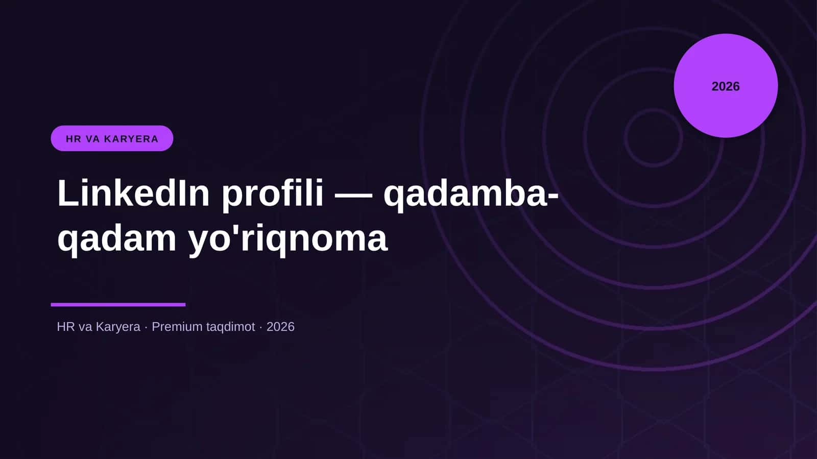 LinkedIn profili — qadamba-qadam yo'riqnoma