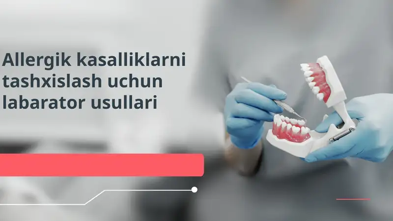 Allergik kasalliklarni tashxislash uchun laborator usullar