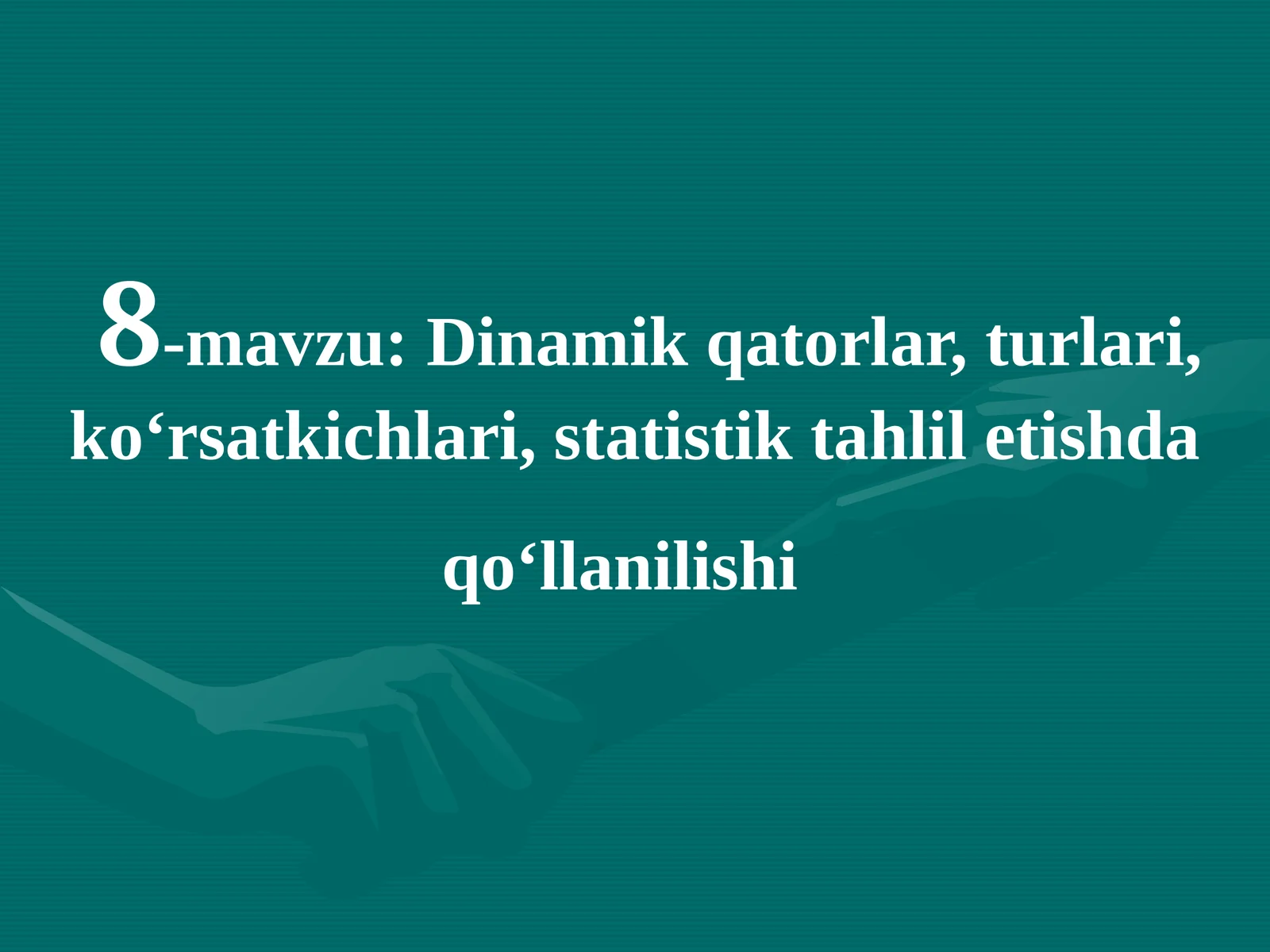 Dinamik qatorlar, turlari, ko‘rsatkichlari, statistik tahlil etishda qo‘llanilishi