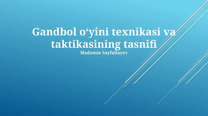 Gandbol o‘yini texnikasi va taktikasining tasnifi