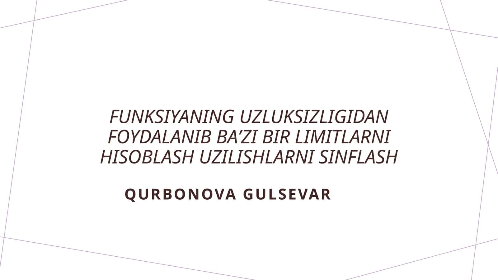 Funksiyaning uzluksizligidan foydalanib baʼzi bir limitlarni hisoblash uzilishlarni sinflash