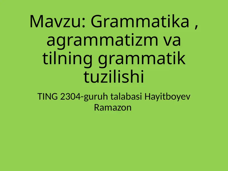 Grammatika, agrammatizm va tilning grammatik tuzilishi
