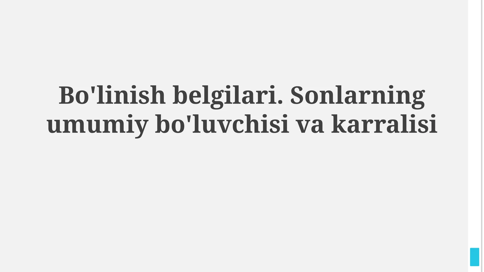 Bo'linish belgilari. Sonlarning umumiy bo'luvchisivakarralisi