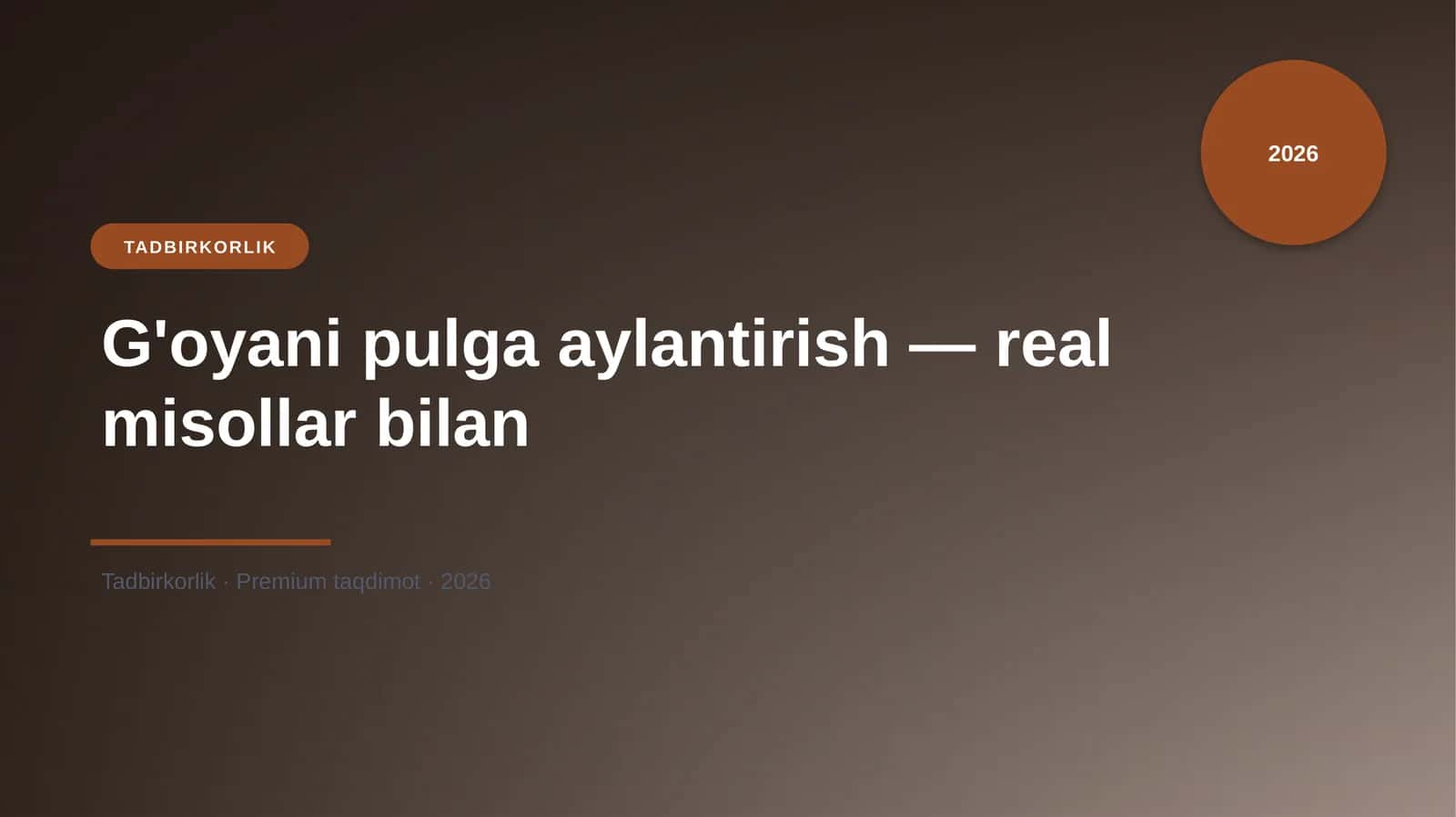 G'oyani pulga aylantirish — real misollar bilan