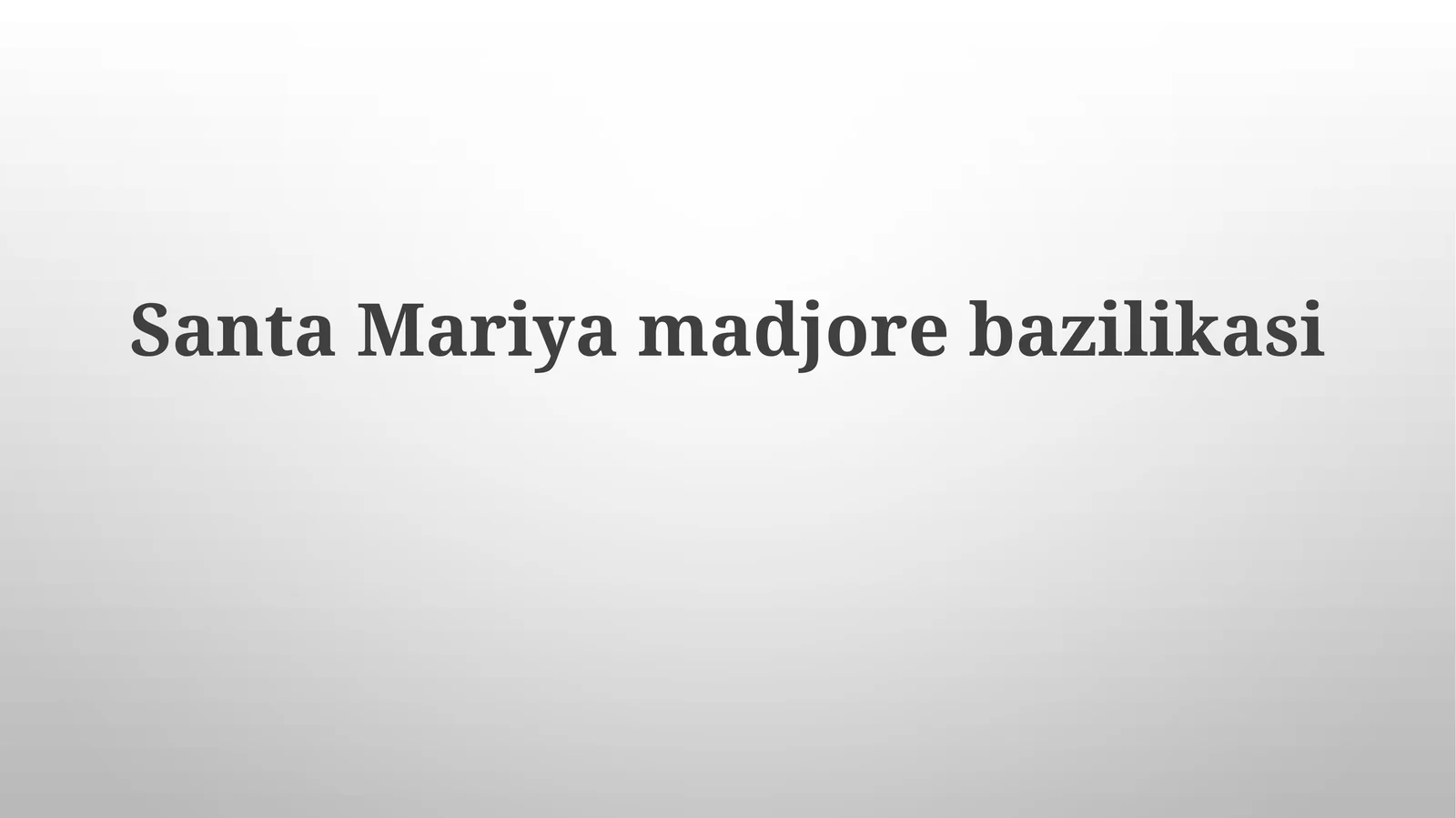 Santa Mariya Majore bazilikasi