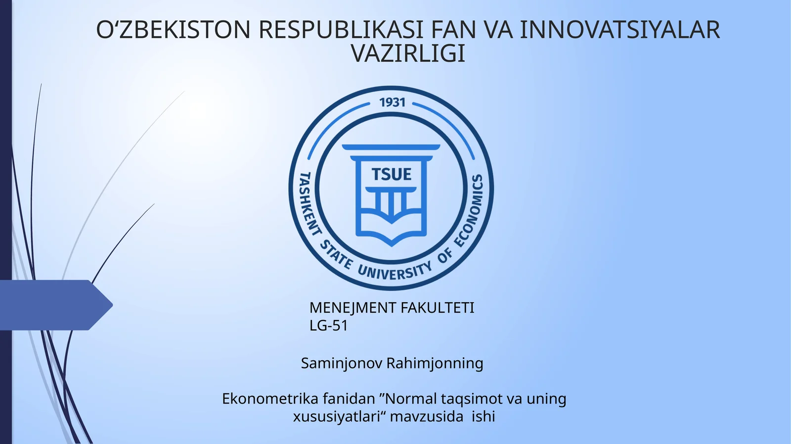 Ekonometrika fanidan ”Normal taqsimot va uning xususiyatlari“