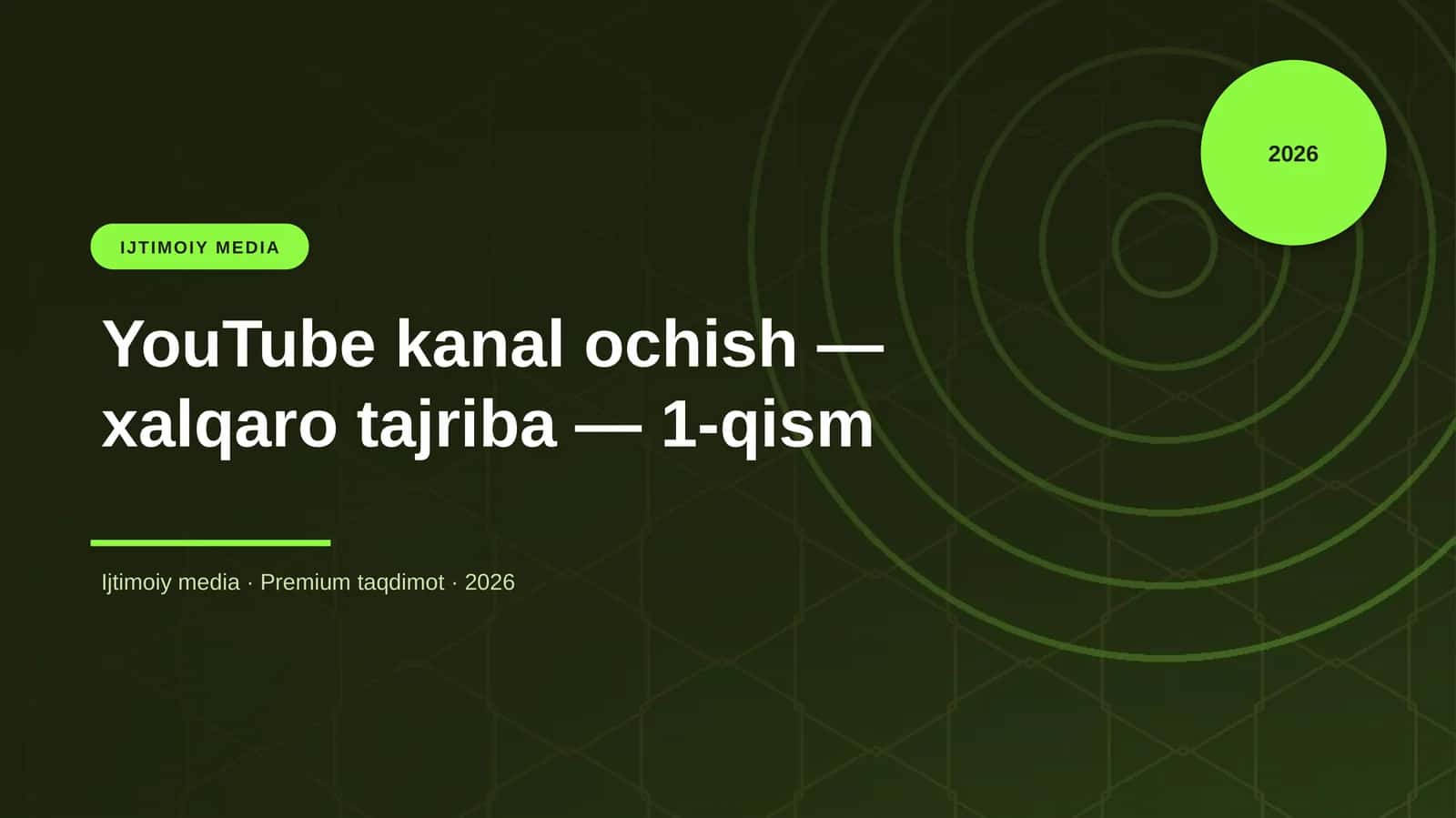 YouTube kanal ochish — xalqaro tajriba — 1-qism