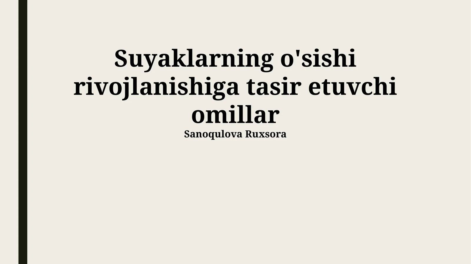 Suyaklarning o'sishi rivojlanishiga tasir etuvchi omillar